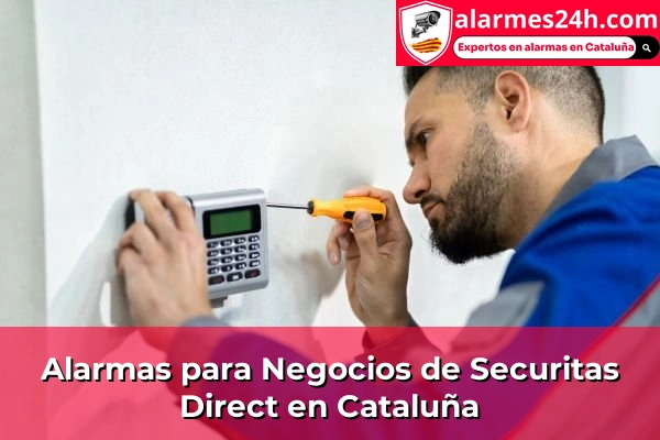 Alarmas para Negocios de Securitas Direct en Cataluña