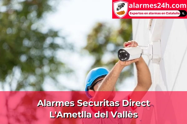 Alarmes Securitas Direct a Centre 44 Alarmes Securitas Direct a L'Ametlla del Vallès