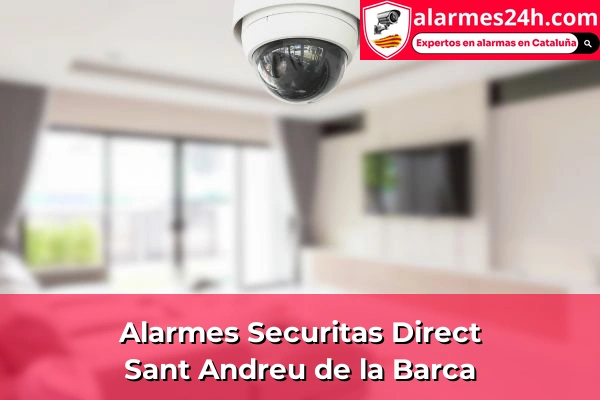 Alarmes Securitas Direct a Centre 89 Alarmes Securitas Direct a Sant Andreu de la Barca